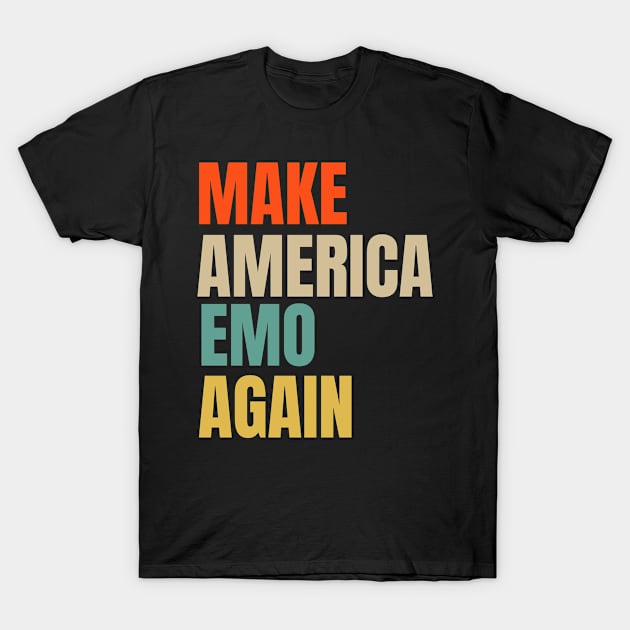 MAKE AMERICA EMO AGAIN Funny Goth US Gift Idea T-Shirt by ChestifyDesigns